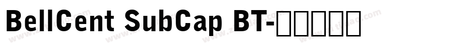 BellCent SubCap BT字体转换